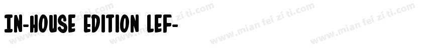 In-House Edition Lef字体转换
